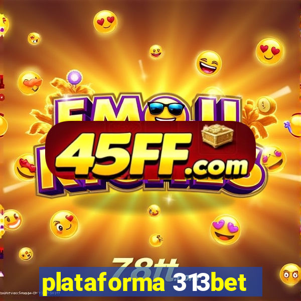 plataforma 313bet